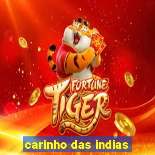 carinho das indias